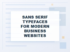Optimal Sans Serif Fonts for Professional Websites