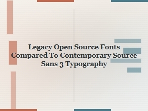 Legacy Open Source Fonts Versus Source Sans 3 Typography